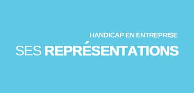 Handicap en entreprise : ses représentations